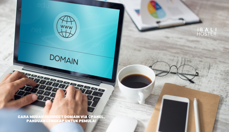 Cara Mudah Redirect Domain via cPanel, Panduan Lengkap untuk Pemula!