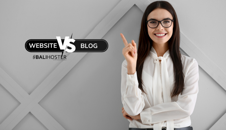 Website vs Blog: Apa Bedanya dan Mana yang Lebih Cocok untuk Bisnis Anda?
